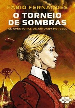 O Torneio De Sombras - As Aventuras De January Purcell