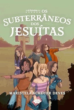 As 6 Estrelas Em - Os Subterraneos Dos Jesuitas
