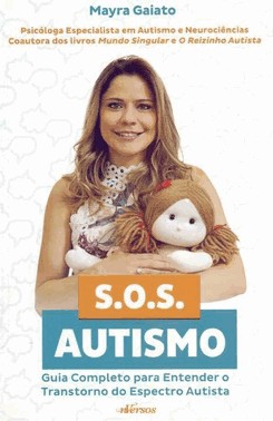 Sos Autismo: Guia Completo Para Entender O Transtorno Do Espectro Autista