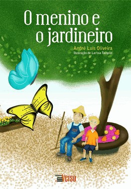 O Menino E O Jardineiro