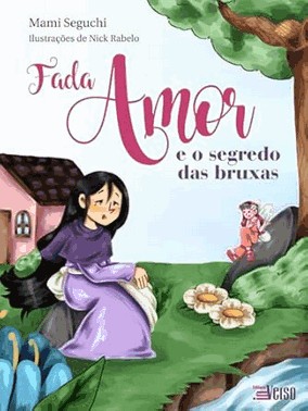 Fada Amor E O Segredo Das Bruxas