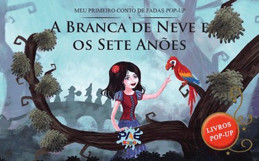 Meu Primeiro Conto De Fadas Pop-Up - A Branca De Neve E Os Sete Anoes