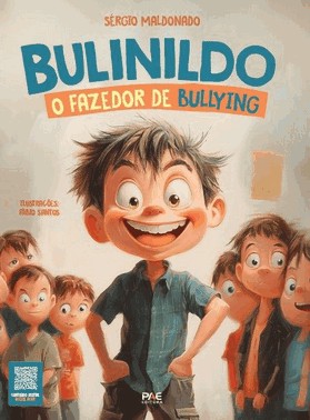 Bulinildo - O Fazedor De Bullying