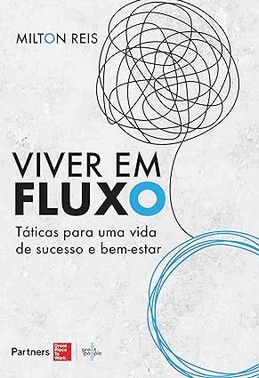 Viver Em Fluxo - Taticas Para Uma Vida De Sucesso E Bem-Estar