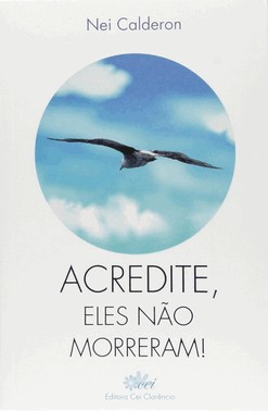 Acredite, Eles Nao Morreram