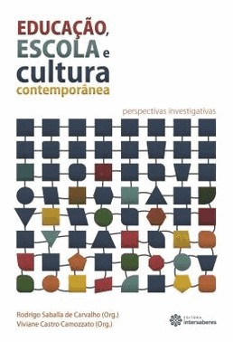 Educacao, Escola E Cultura Contemporanea - Perspectivas Investigativas
