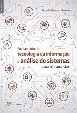 Fundamentos De Tecnologia Da Informacao E Analise De Sistemas Para Nao Analistas
