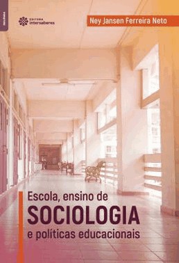 Escola, Ensino De Sociologia E Politicas Educacionais