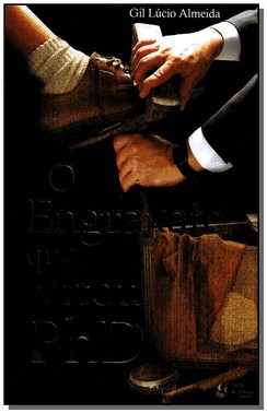 Engraxate Que Virou Phd, O