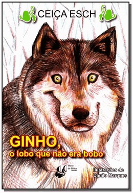 Ginho, O Lobo Que Nao Era Bobo