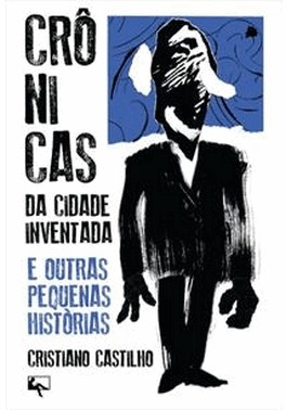 Cronicas Da Cidade Inventada E Outras Pequenas Historias