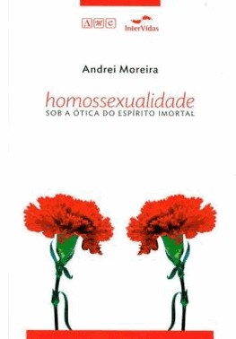 Homossexualidade Sob A otica Do Espirito Imortal