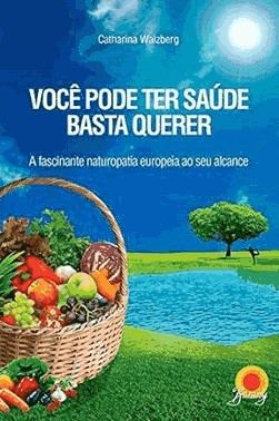 Voce Pode Ter Saude Basta Querer