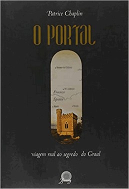 Portal, O - Viagem Real Ao Segredo Do Graal