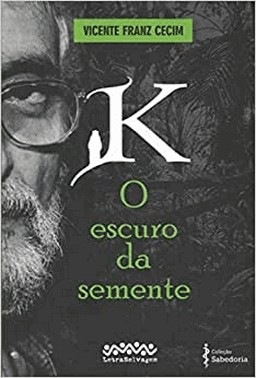 K - O Escuro Da Semente