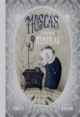 Moscas E Outras Memorias