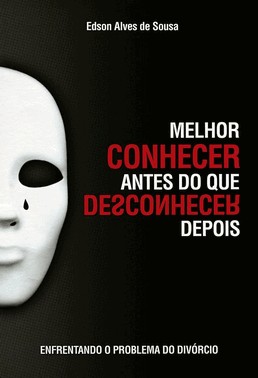 Melhor Conhecer Antes Do Que Desconhecer Depois - 2 Ed
