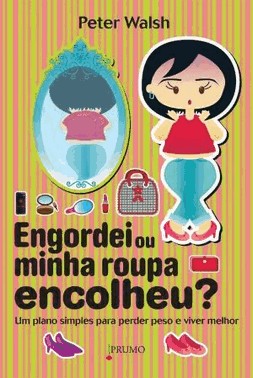 Engordei Ou Minha Roupa Encolheu?