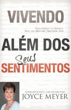 Vivendo Alem Dos Seus Sentimentos