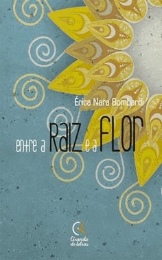 Entre A Raiz E A Flor - 2 Ed