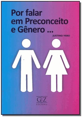 Por Falar Em Preconceito E Genero...