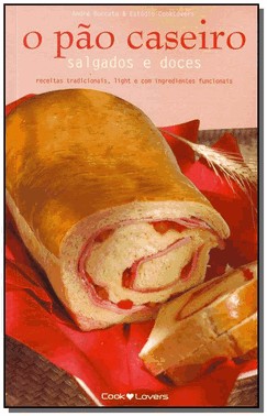 Pao Caseiro, O - Salgados E Doces