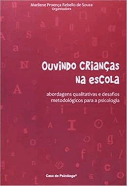 Ouvindo Criancas Na Escola