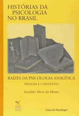 Raizes Da Psicologia Analitica - Pessoas E Contexto
