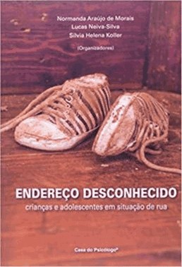 Endereco Desconhecido - Criancas E Adolescentes Em Situacao De Rua