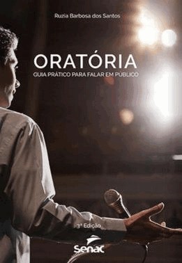 Oratoria: Guia Pratico Para Falar Em Publico
