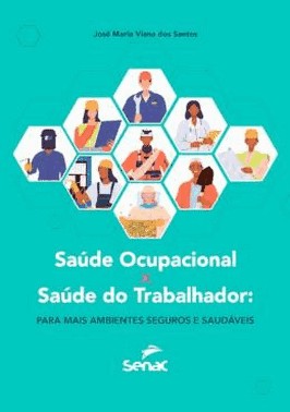 Saude Ocupacional X Saude Do Trabalhador - Para Mais Ambientes Seguros E Saudaveis