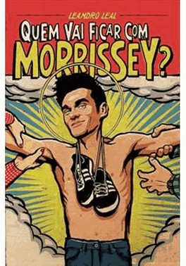 Quem Vai Ficar Com Morrissey?