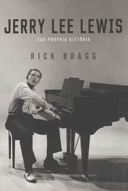 Jerry Lee Lewis - Sua Propria Historia