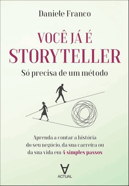 Você Já É Storyteller - Só Precisa De Um Método