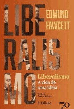 Liberalismo - A Vida De Uma Ideia - (Edicoes 70)