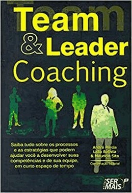 Team & Leader Coachingxsaiba Tudo Sobre Os Processos E As Estrategias Que Podem Ajudar Voce A Desenv