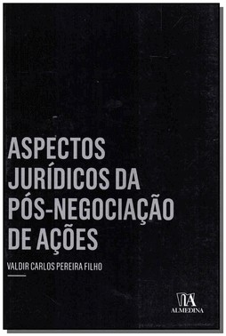 Aspectos Juridicos Da Pos-Negociacao De Acoes