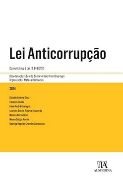 Lei Anticorrupcao: Comentaios A Lei 12846/2013 - 01Ed/14