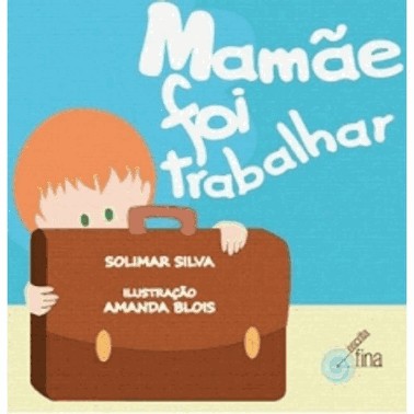 Mamae Foi Trabalhar