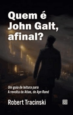 Quem E John Galt, Afinal?