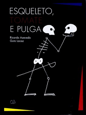 Esqueleto, Tomate E Pulga