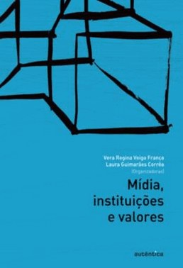 Midia, Instituicoes E Valores