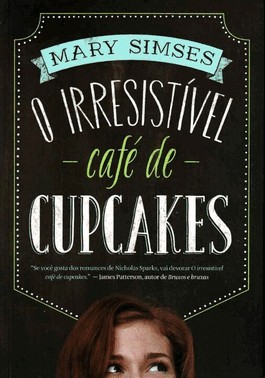 Irresistivel Cafe De Cupcakes, O