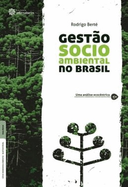 Gestao Socioambiental No Brasil - Uma Analise Ecocentrica