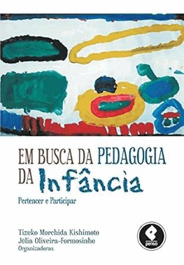 Em Busca Da Pedagogia Da Infancia - Pertencer E Participar