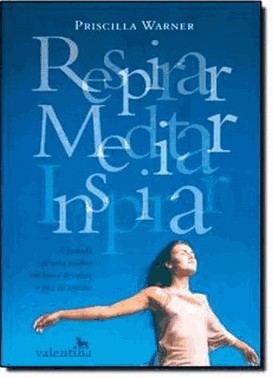 Respirar, Meditar E Inspirar