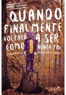 Quando Finalmente Voltara Ser Como Nunca Foi