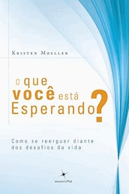 Que Voce Esta Esperando?, O