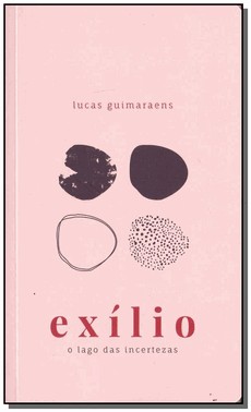Exilio - O Lago Das Incertezas