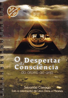 O Despertar Da Consciência - Do Átomo Ao Anjo